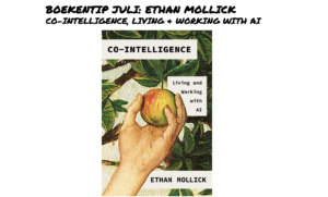 Boekentip-Patrick-Davidson-Ethan-Mollick-Co-intelligence-Living-working-with-AI